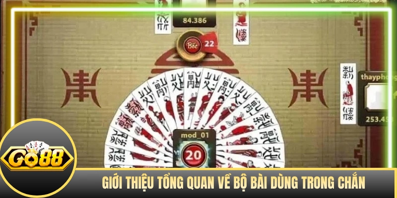 Giới thiệu tổng quan về bộ bài dùng trong Chắn