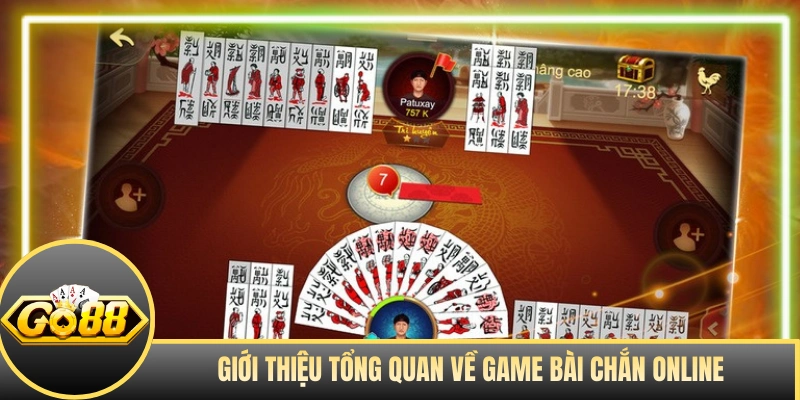 Giới thiệu tổng quan về game bài Chắn online