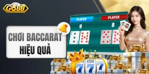 Tổng Hợp 3 Cách Chơi Bài Baccarat Hiệu Quả Cho Người Mới