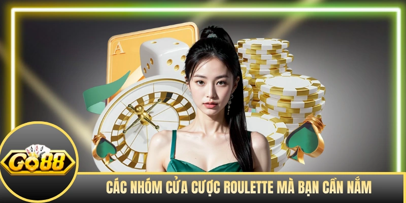 Các nhóm cửa cược Roulette mà bạn cần nắm