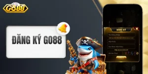 Đăng Ký GO88 - Thực Hiện Chuẩn Chỉ Trong 3 Bước Ngắn Ngủi