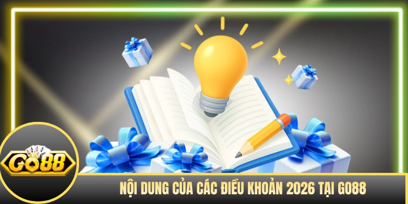 Nội dung của các điều khoản 2026 tại GO88
