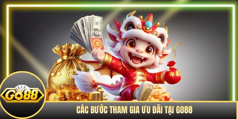 KHUYẾN MÃI GO88 Các bước tham gia ưu đãi tại GO88