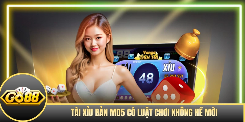 Tài xỉu bản MD5 có luật chơi không hề mới